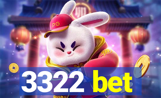 3322 bet